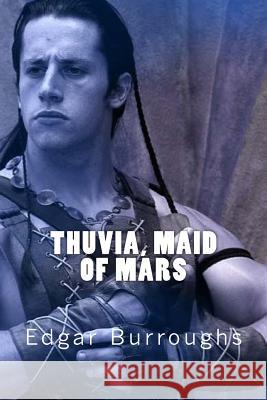 Thuvia, Maid of Mars Edgar Rice Burroughs 9781546371571 Createspace Independent Publishing Platform - książka