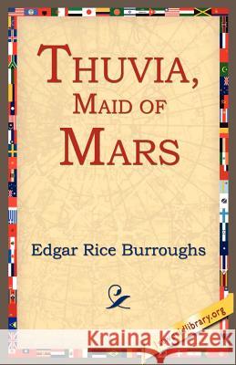Thuvia, Maid of Mars Edgar Rice Burroughs 9781595402271 1st World Library - książka
