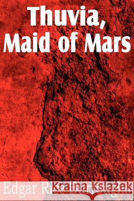 Thuvia, Maid of Mars Edgar Rice Burroughs 9781612033884 Bottom of the Hill Publishing - książka