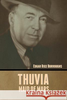 Thuvia, Maid of Mars Edgar Rice Burroughs 9781636372402 Bibliotech Press - książka