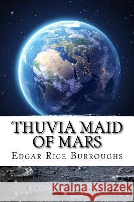 Thuvia Maid of Mars Edgar Rice Burroughs 9781729548073 Createspace Independent Publishing Platform - książka