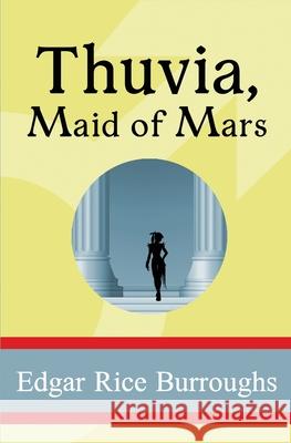 Thuvia, Maid of Mars Edgar Rice Burroughs 9781949982862 Sde Classics - książka