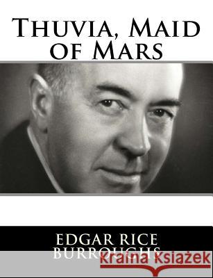 Thuvia, Maid of Mars Edgar Rice Burroughs 9781982086022 Createspace Independent Publishing Platform - książka