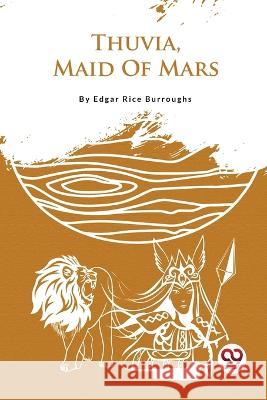 Thuvia, Maid Of Mars Edgar Rice Burroughs 9789357482929 Double 9 Booksllp - książka