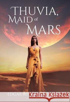 Thuvia, Maid of Mars (Annotated) Edgar Rice Burroughs 9781649221179 Sastrugi Press LLC - książka