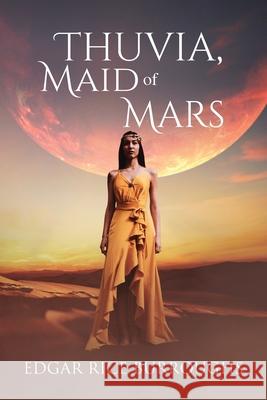 Thuvia, Maid of Mars (Annotated) Edgar Rice Burroughs 9781649221186 Sastrugi Press LLC - książka