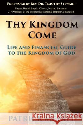 Thy Kingdom Come: Life and financial guide to the kingdom of God Patrick McFall 9781597555869 Advantage Inspirational - książka