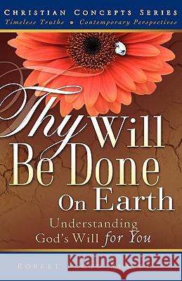 Thy Will Be Done On Earth Russell, Robert Lloyd 9781606474303 Xulon Press - książka