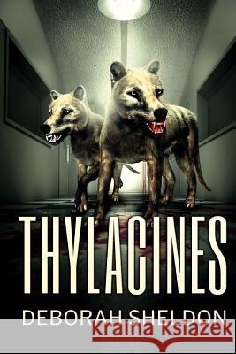 Thylacines Deborah Sheldon 9781925711547 Severed Press - książka