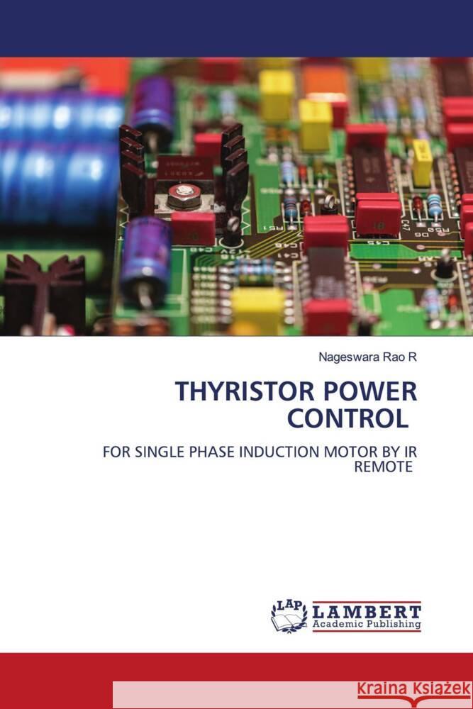 THYRISTOR POWER CONTROL R, Nageswara Rao 9786206686514 LAP Lambert Academic Publishing - książka