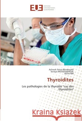 Thyroïdites : Les pathologies de la thyroïde 