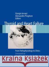 Thyroid and Heart Failure: From Pathophysiology to Clinics Iervasi, Giorgio 9788847011427 Springer - książka