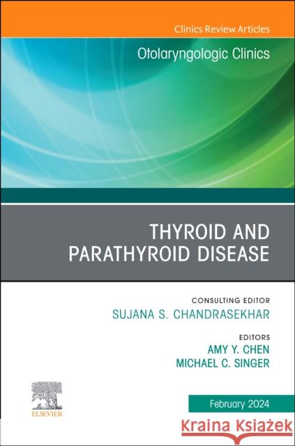 Thyroid and Parathyroid Disease, An Issue of Otolaryngologic Clinics of North America  9780443246289 Elsevier Health Sciences - książka