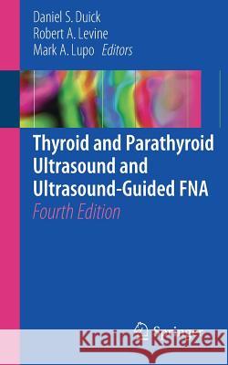 Thyroid and Parathyroid Ultrasound and Ultrasound-Guided Fna Duick, Daniel S. 9783319672373 Springer - książka