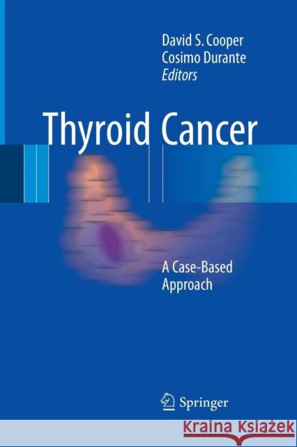 Thyroid Cancer: A Case-Based Approach Cooper, David S. 9783319358352 Springer - książka