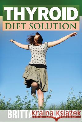 Thyroid Diet Solution Samons Brittany 9781630221430 Weight a Bit - książka