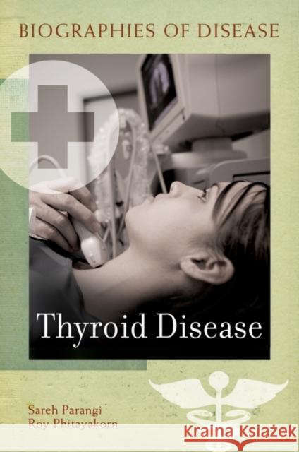 Thyroid Disease Sareh Parangi Roy Phitayakorn 9780313372490 Heinemann Educational Books - książka