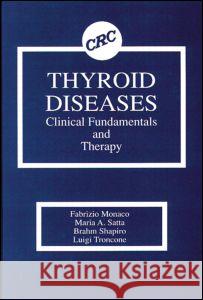 Thyroid Diseases: Clinical Fundamentals and Therapy Monaco, Fabrizio 9780849348211 CRC Press - książka