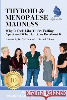 Thyroid & Menopause Madness: Why It Feels Like You're Falling Apart and What You Can Do About It Joni Labbe 9781703141627 Independently Published - książka