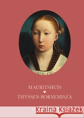 Thyssen-Bornemisza & Mauritshuis: A Love Story Between Two Museums Waanders Publishers 9789462627284 Waanders - książka