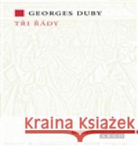 Tři řády Georges Duby 9788072039661 Argo - książka