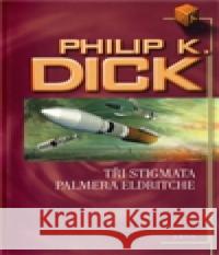 Tři stigmata Palmera Eldritche Philip K. Dick 9788025704684 Argo - książka