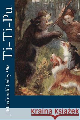 Ti-Ti-Pu J. MacDonald Oxley 9781541337749 Createspace Independent Publishing Platform - książka
