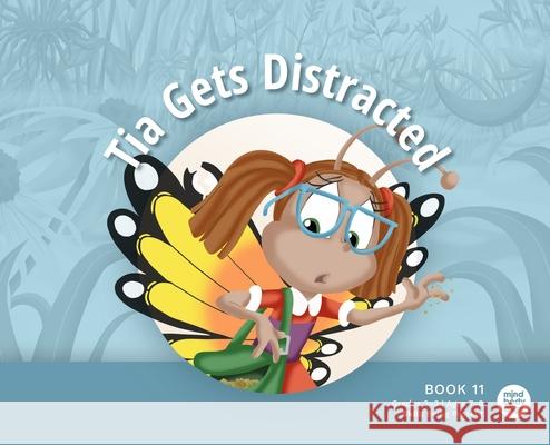 Tia Gets Distracted Mind Body Align                          Art Mawhinney 9781963989427 Mind Body Align - książka