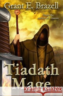 Tiadath Mage: Tesania series #2 Brazell, Grant E. 9780987111524 Lyshan Press - książka
