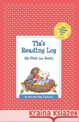 Tia's Reading Log: My First 200 Books (GATST) Martha Day Zschock 9781516247530 Commonwealth Editions - książka