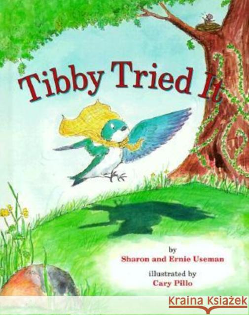 Tibby Tried It Useman, Sharon 9781557985583 Magination Press - książka