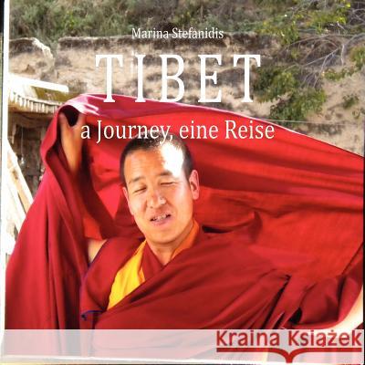 Tibet: A Journey-Eine Reise MS Marina Stefanidis MS Olga Gouni 9781466319233 Createspace - książka