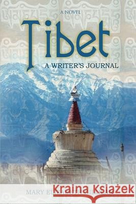 Tibet: A Writer's Journal Gillilan, Mary Elizabeth 9780595411085 iUniverse - książka