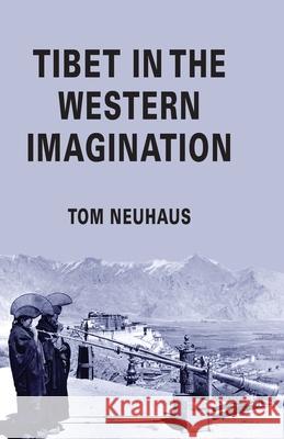 Tibet in the Western Imagination T. Neuhaus   9781349335282 Palgrave Macmillan - książka