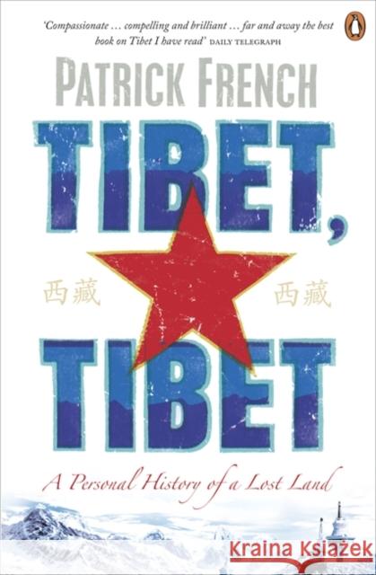 Tibet, Tibet : A Personal History of a Lost Land French, Patrick 9780241950388 PENGUIN UK - książka