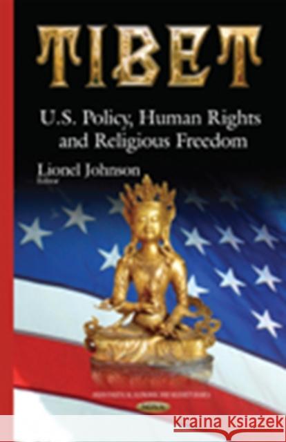 Tibet: U.S. Policy, Human Rights & Religious Freedom Lionel Johnson 9781634821803 Nova Science Publishers Inc - książka