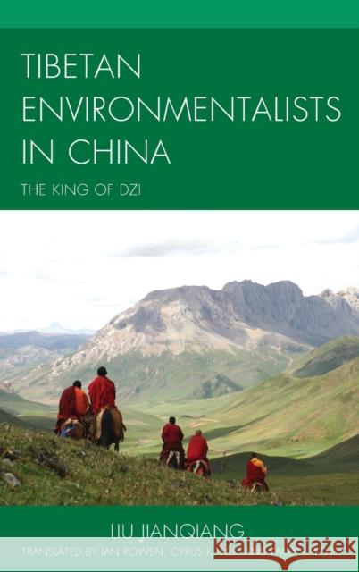 Tibetan Environmentalists in China: The King of Dzi Liu Jianqiang Emily Yeh 9780739199732 Lexington Books - książka