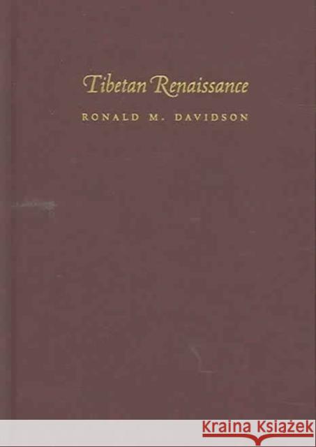 Tibetan Renaissance: Tantric Buddhism in the Rebirth of Tibetan Culture Davidson, Ronald 9780231134705 Columbia University Press - książka