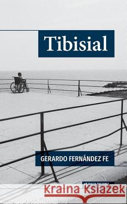 Tibisial Gerardo Fernández Fe, Ibrahim Hernández Oramas 9786079743840 Rialta Ediciones - książka