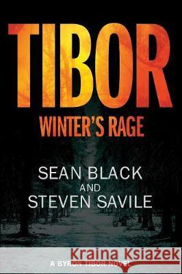 Tibor: Winter's Rage: A Byron Tibor Novel Sean Black Steven Savile 9781909062597 Sean Black Digital - książka