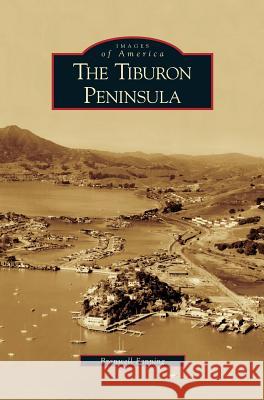 Tiburon Peninsula Branwell Fanning 9781531628277 Arcadia Publishing Library Editions - książka
