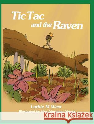 Tic Tac and the Raven Luthie M. West Pier Giuseppe Guinta 9780998654850 Luthie M West - książka