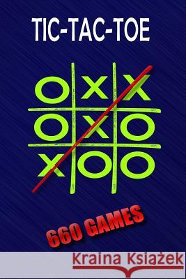 Tic-Tac-Toe: 660 Games: Portable Size 6x9 Inches 660 Games to Play Glossy Soft Cover Book for Kids or Adults a Must Have When Trave Books, Zakmoz 9781093563603 Independently Published - książka