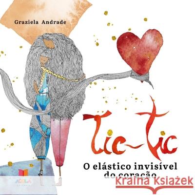 Tic-Tic: o el Graziela Andrade Maria Rocha Vitor Drumond 9786500006018 Camara Brasileira Do Livro - książka