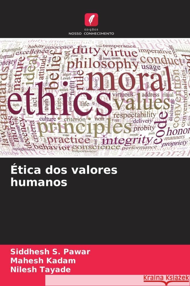 ?tica dos valores humanos Siddhesh S. Pawar Mahesh Kadam Nilesh Tayade 9786208039219 Edicoes Nosso Conhecimento - książka
