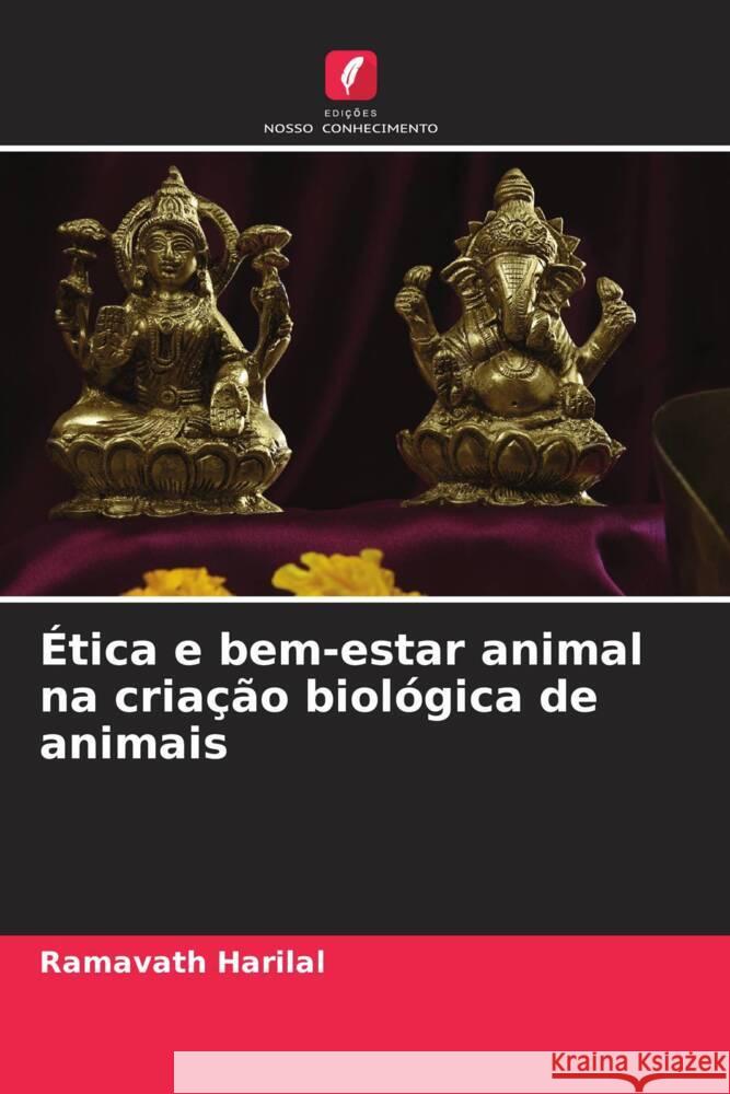 ?tica e bem-estar animal na cria??o biol?gica de animais Ramavath Harilal 9786207230754 Edicoes Nosso Conhecimento - książka
