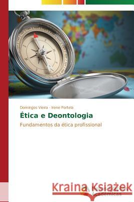 Ética e Deontologia Vieira Domingos 9783639745771 Novas Edicoes Academicas - książka