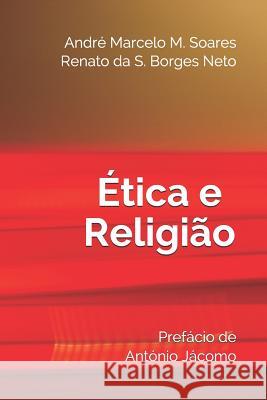 Ética e Religião Borges Neto, Renato Da Silveira 9781793473714 Independently Published - książka