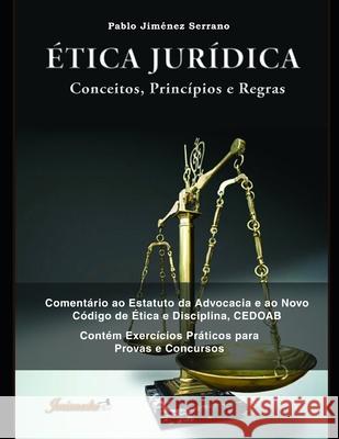 Ética jurídica: Conceitos, princípios e regras Jiménez Serrano, Pablo 9788569257387 Editora Jurismestre - książka