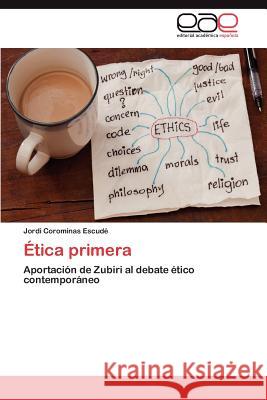 Ética primera Corominas Escudé Jordi 9783846568552 Editorial Acad Mica Espa Ola - książka